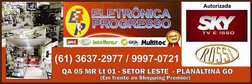 Eletrônica Progresso – Antenas e Serviços – EMPRESA – PLANALTINA – GO – BR
