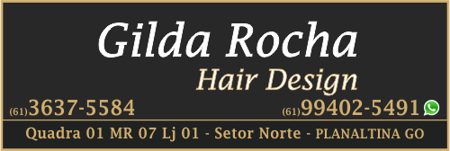 Gilda Rocha Hair Design – Salão de Beleza – EMPRESA – PLANALTINA – GO – BR