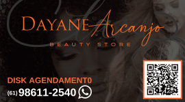 Dayane Arcanjo – Beauty Store – EMPRESA – PLANALTINA – GO – BR