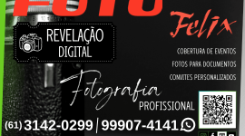 Foto Felix – Revelação Digital – EMPRESA – PLANALTINA – GO – BR