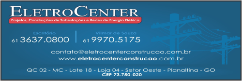 EletroCenter – Subestação e Redes Elétricas – EMPRESA – PLANALTINA – GO – BR