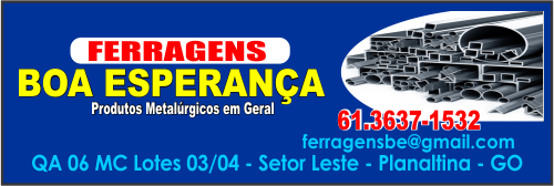 Ferragens Boa Esperança – Produtos Metalúrgicos – EMPRESA – PLANALTINA – GO – BR