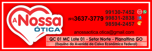 A Nossa Ótica – EMPRESA – PLANALTINA – GO – BR